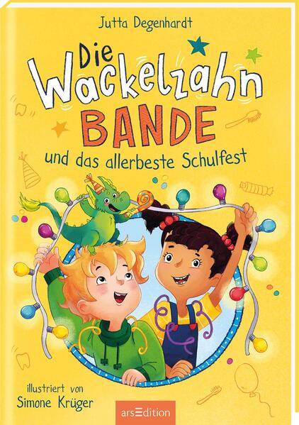 Die Wackelzahn-Bande und das allerbeste Schulfest.