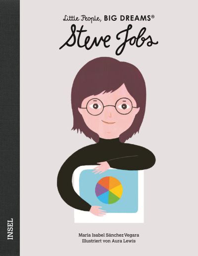 Little People, BIG DREAMS - Steve Jobs