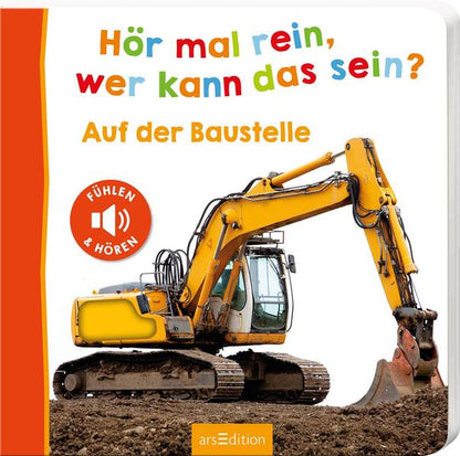 Hör mal rein, wer kann das sein? Baustelle