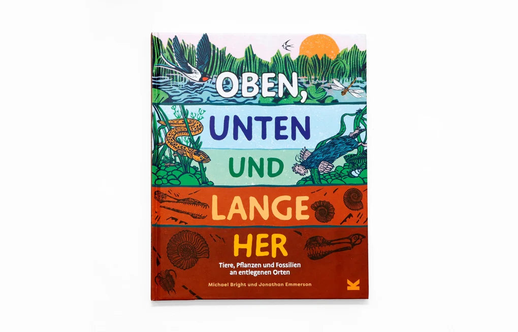 Oben, unten und lange her - Tiere, Pflanzen und Fossilien an entlegenen Orten